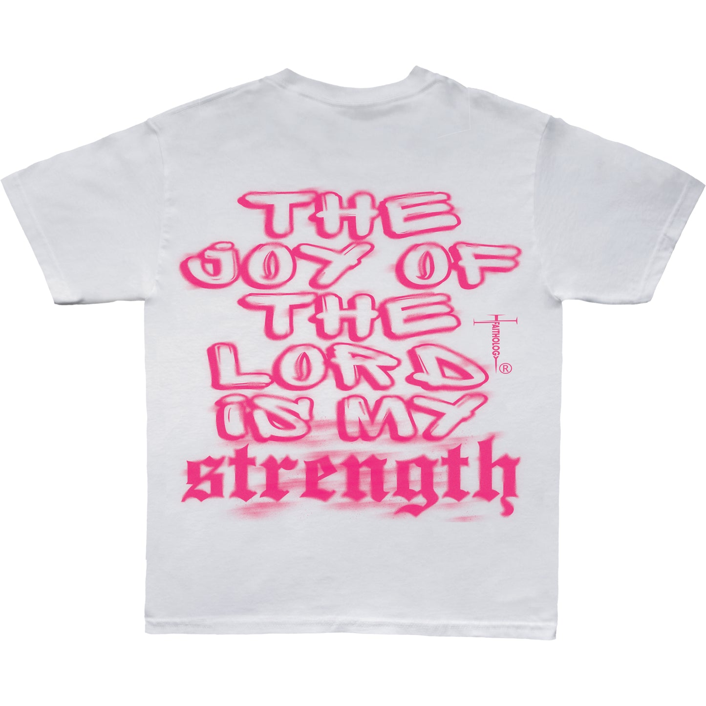 The Joy Of The Lord Is My Strength - White Tee
