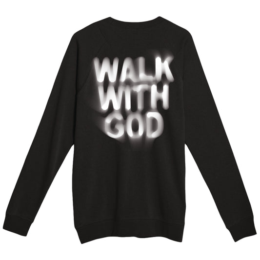 Walk With God  - Black Sweatshirt